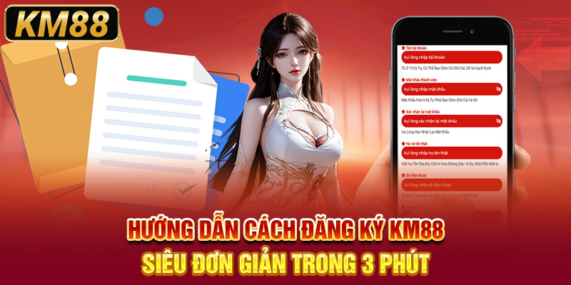 Hướng dẫn cách đăng ký KM88 siêu đơn giản trong 3 phút